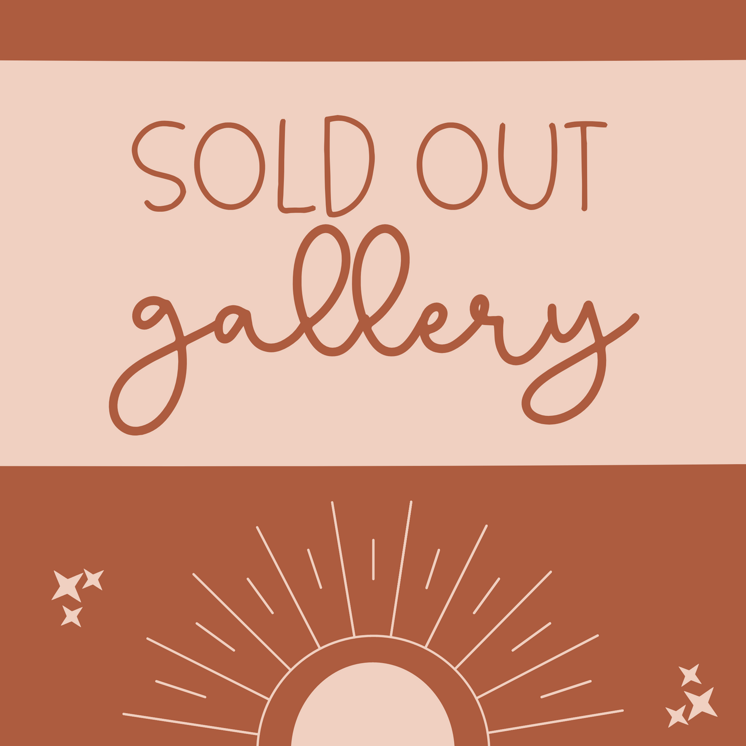 Sold Out Gallery