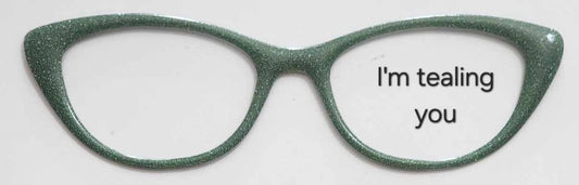 I'm Tealing You Glitter Magnetic Eyeglasses Topper